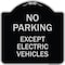 Signmission No Parking Except Electric Vehicles Heavy-Gauge Aluminum Sign, 18" L, 18" H, BS-1818-23744 A-DES-BS-1818-23744 - alternate 1